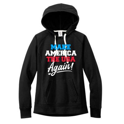 Make America The Usa Again Usa Patriotic Political Statet Gift Women's Fleece Hoodie