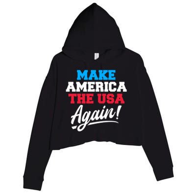 Make America The Usa Again Usa Patriotic Political Statet Gift Crop Fleece Hoodie