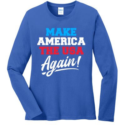 Make America The Usa Again Usa Patriotic Political Statet Gift Ladies Long Sleeve Shirt