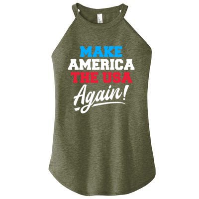 Make America The Usa Again Usa Patriotic Political Statet Gift Women's Perfect Tri Rocker Tank