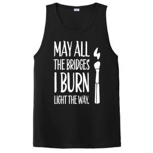 May All The Bridges I Burn Light The Way PosiCharge Competitor Tank