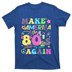 Make America The 80s Again Groovy Retro 80s Eighties Vibe Gift T-Shirt