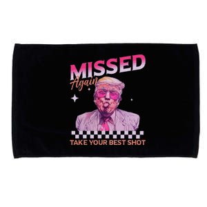 Missed Again Take Your Best Shot Trump Election Microfiber Hand Towel