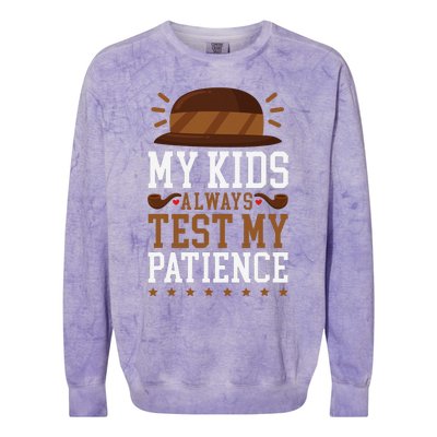 My Always Test My Patience Grandfather Uncle Dad Papa Colorblast Crewneck Sweatshirt