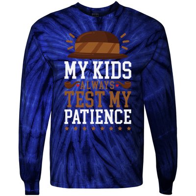 My Always Test My Patience Grandfather Uncle Dad Papa Tie-Dye Long Sleeve Shirt