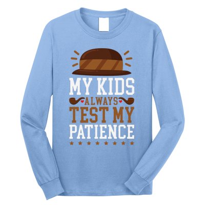 My Always Test My Patience Grandfather Uncle Dad Papa Long Sleeve Shirt