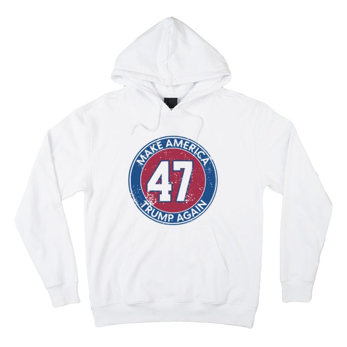 Make America Trump Again Trump 47 2024 Hoodie