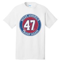 Make America Trump Again Trump 47 2024 Tall T-Shirt