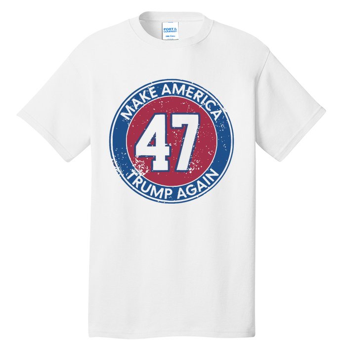 Make America Trump Again Trump 47 2024 Tall T-Shirt