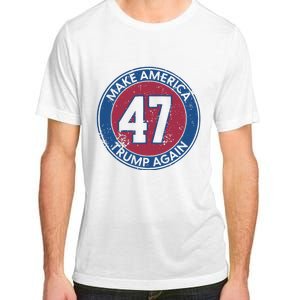 Make America Trump Again Trump 47 2024 Adult ChromaSoft Performance T-Shirt