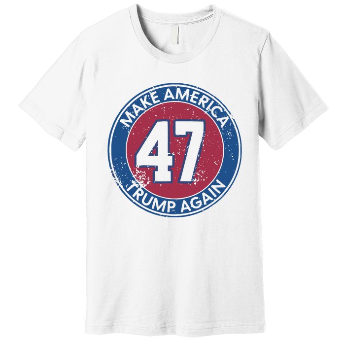 Make America Trump Again Trump 47 2024 Premium T-Shirt