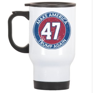 Make America Trump Again Trump 47 2024 Great Gift Stainless Steel Travel Mug