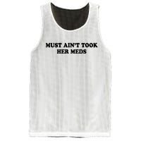 Must Aint Took Her Meds Mesh Reversible Basketball Jersey Tank