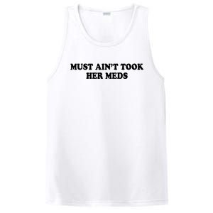 Must Aint Took Her Meds PosiCharge Competitor Tank