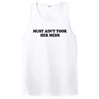 Must Aint Took Her Meds PosiCharge Competitor Tank