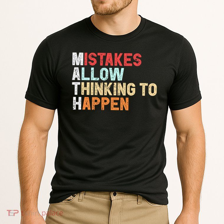 Mistakes Allow Thinking To Happen Math Teacher Math Amazon.com Performance Shirt