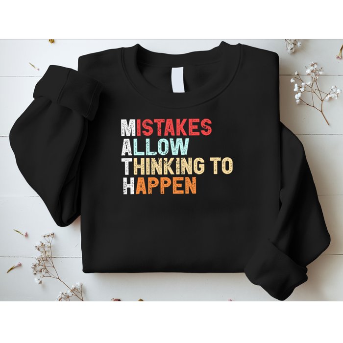 Mistakes Allow Thinking To Happen Math Teacher Math Amazon.com Sweatshirt