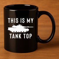 M1 Abrams Tank Funny Sarcastic Military Pun Gift 11oz C Handle Ceramic Mug