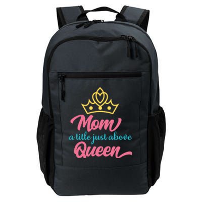 Mom A Title Just Above Queen Daily Commute Backpack