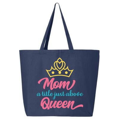 Mom A Title Just Above Queen 25L Jumbo Tote