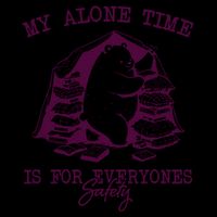 My Alone Time Is For EveryoneS Safety 16 in Basic Backpack