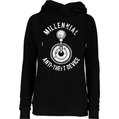 Millennial Anti Theft Device Funny Manual Transmission Womens Funnel Neck Pullover Hood