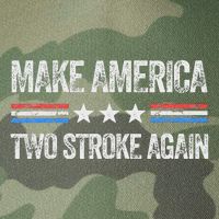 Make America Two Stroke Again Funny Us Patriotic 4th Of July Legacy Tie Dye Trucker Hat