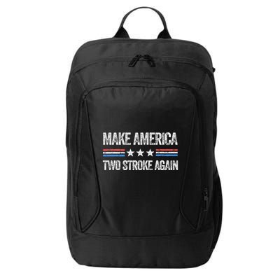 Make America Two Stroke Again Funny Us Patriotic 4th Of July City Backpack