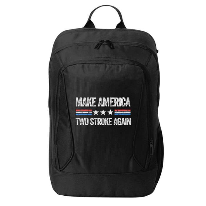 Make America Two Stroke Again Funny Us Patriotic 4th Of July City Backpack