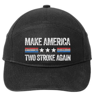 Make America Two Stroke Again Funny Us Patriotic 4th Of July 7-Panel Snapback Hat