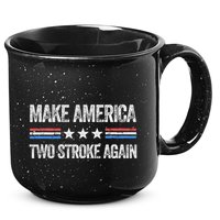 Make America Two Stroke Again Funny Us Patriotic 4th Of July 15oz Campfire Ceramic Mug