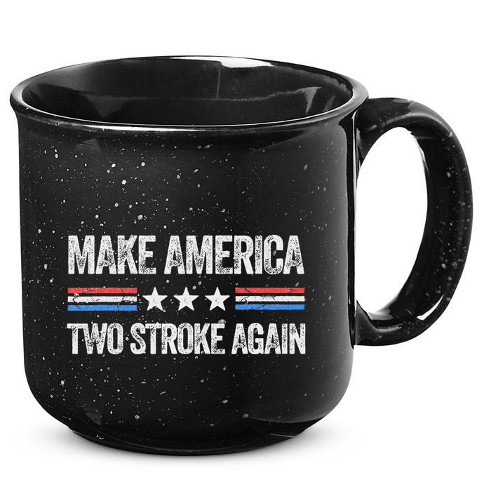 Make America Two Stroke Again Funny Us Patriotic 4th Of July 15oz Campfire Ceramic Mug