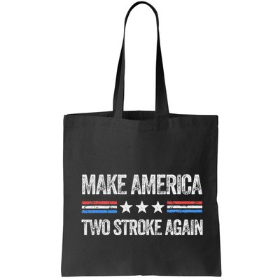 Make America Two Stroke Again Funny Us Patriotic 4th Of July Bag