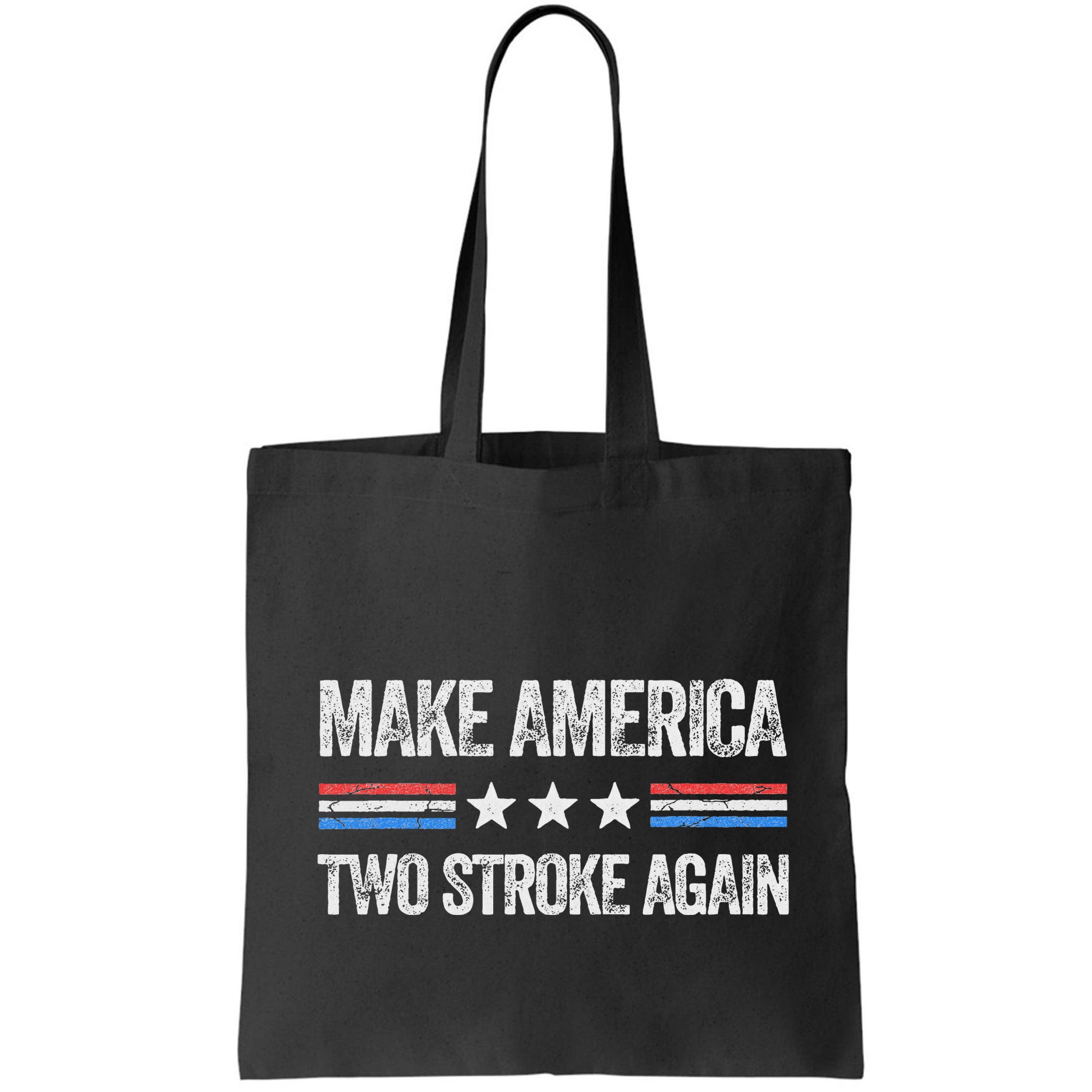 Make America Two Stroke Again Funny Us Patriotic 4th Of July Bag