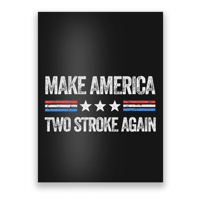 Make America Two Stroke Again Funny Us Patriotic 4th Of July Poster