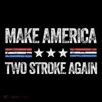 Make America Two Stroke Again Funny Us Patriotic 4th Of July Baby Bodysuit