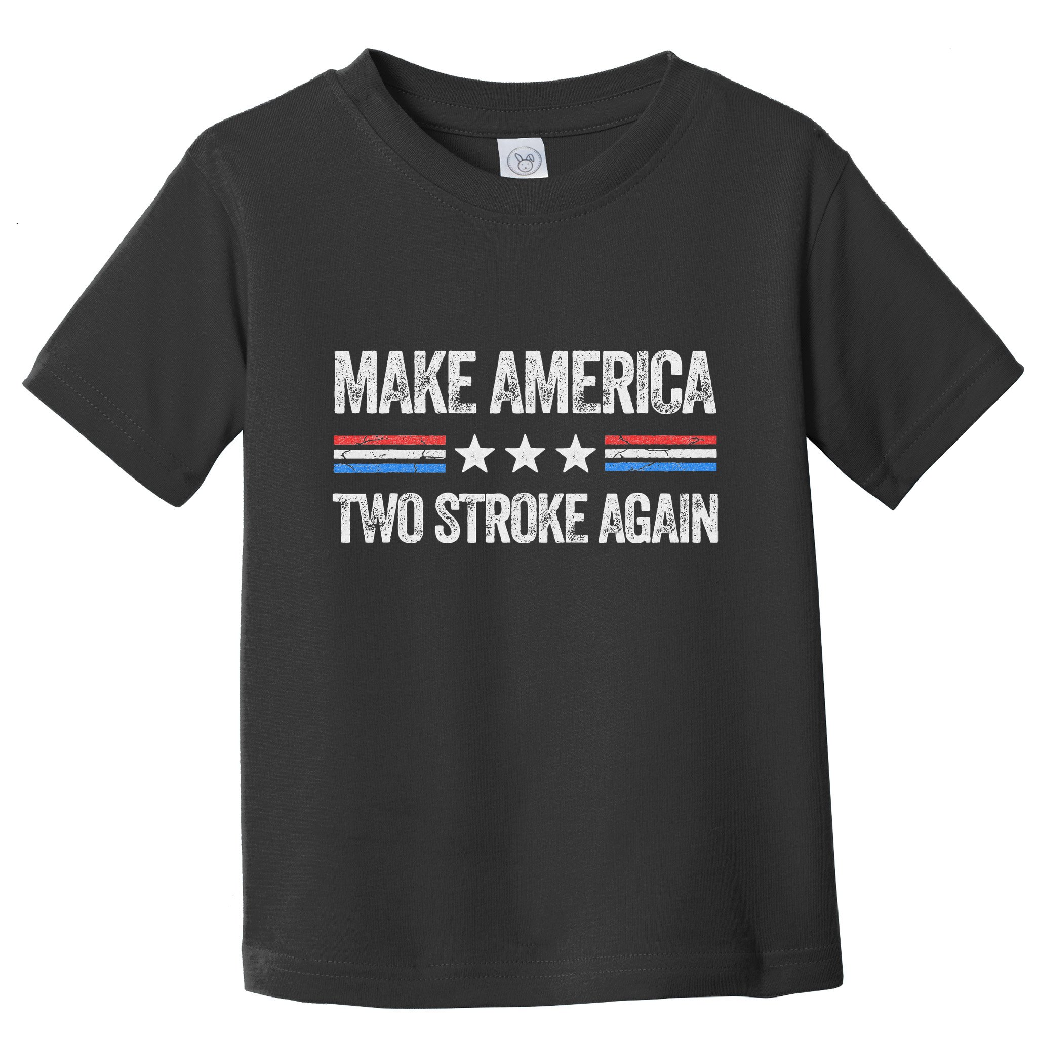 Make America Two Stroke Again Funny Us Patriotic 4th Of July Toddler T-Shirt