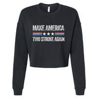 Make America Two Stroke Again Funny Us Patriotic 4th Of July Cropped Pullover Crew