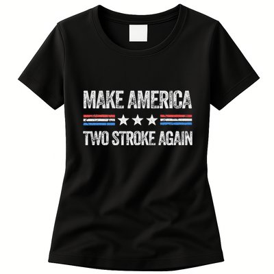 Make America Two Stroke Again Funny Us Patriotic 4th Of July Womens T-Shirt
