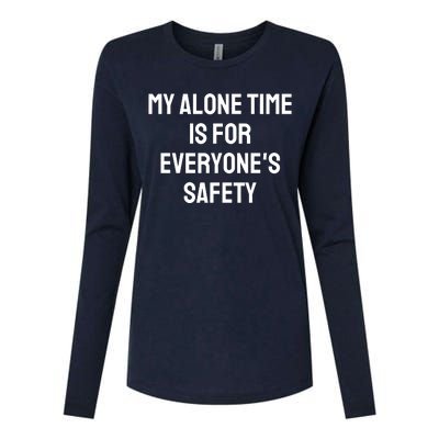 My Alone Time Is For EveryoneS Safety Womens Cotton Relaxed Long Sleeve T-Shirt