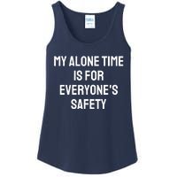 My Alone Time Is For EveryoneS Safety Ladies Essential Tank