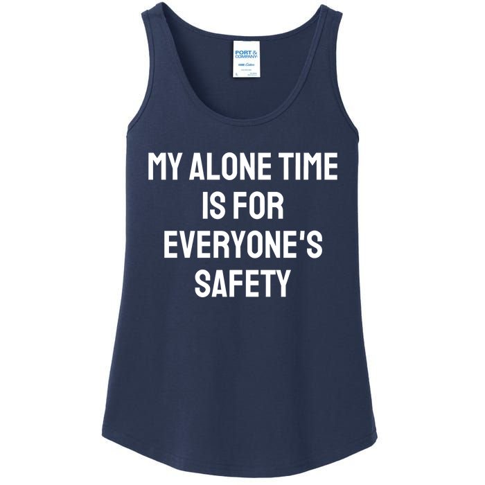 My Alone Time Is For EveryoneS Safety Ladies Essential Tank