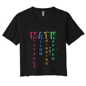 Mistakes Allow Thinking To Happen School Math Teacher Women's Crop Top Tee