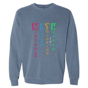 Mistakes Allow Thinking To Happen School Math Teacher Garment-Dyed Sweatshirt