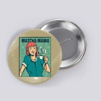 Matcha Mama Button