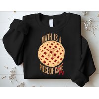 Math Is A Piece Of Cake Pi Day Sweatshirt
