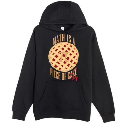 Math Is A Piece Of Cake Pi Day Premium Pullover Hoodie