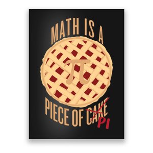 Math Is A Piece Of Cake Pi Day Poster