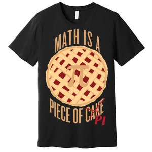 Math Is A Piece Of Cake Pi Day Premium T-Shirt