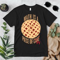 Math Is A Piece Of Cake Pi Day Premium T-Shirt
